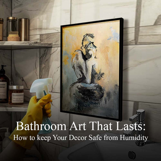 Bathroom Art That Lasts: How to Keep Your Décor Safe from Humidity