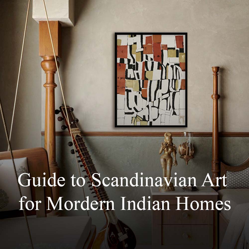 Guide to Scandinavian Art for Modern Indian Homes